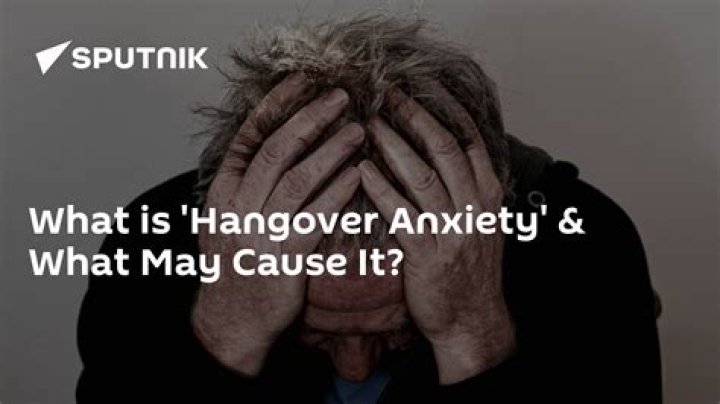 What is hangover anxiety?